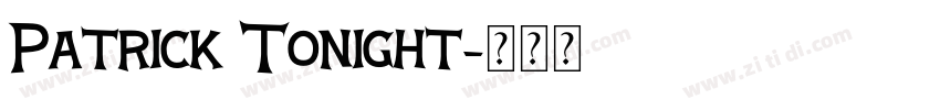 Patrick Tonight字体转换